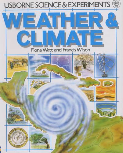 Weather and Climate (Usborne Science & Experiments)