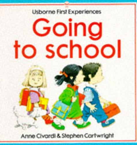 Going to School (Usborne First Experiences)