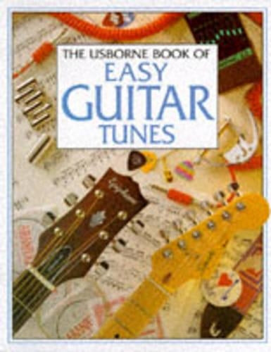 Usborne Book of Easy Guitar Tunes (Usborne Tunebooks)