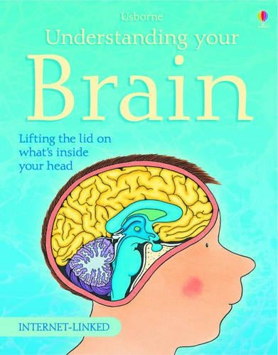 Understanding Your Brain (Usborne Understanding Science)