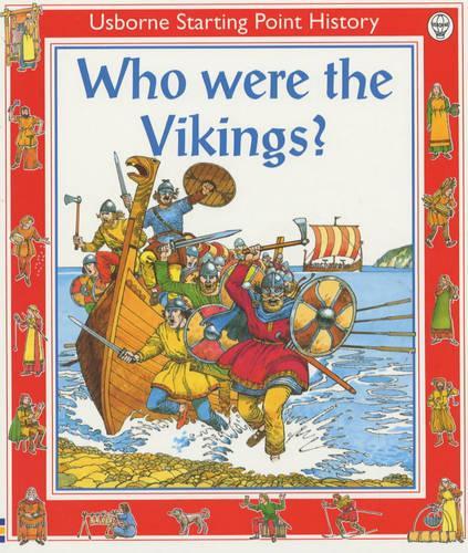 Who Were the Vikings? (Usborne Starting Point History)