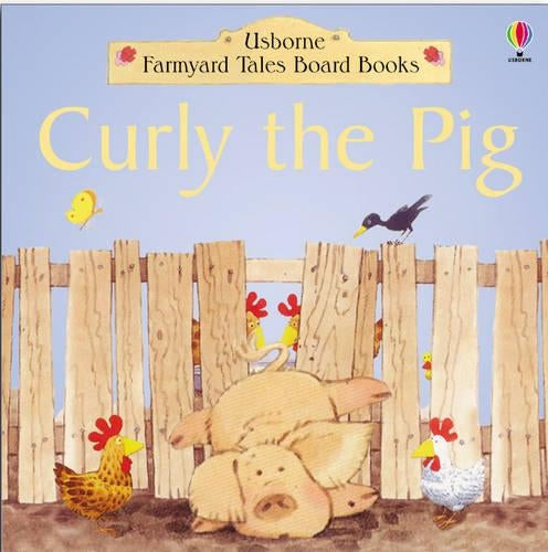 Curly the Pig (Farmyard Tales Board Books)