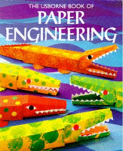 Usborne Book of Paper Engineering (Usborne How to Guides)
