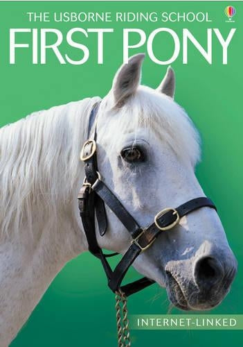 First Pony (Usborne Riding School)