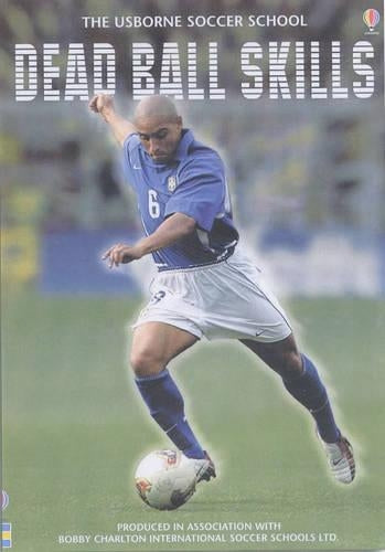 Dead Ball Skills (Usborne Soccer School)