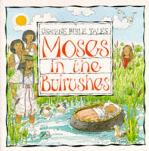 Moses in the Bulrushes (Usborne Bible Tales)