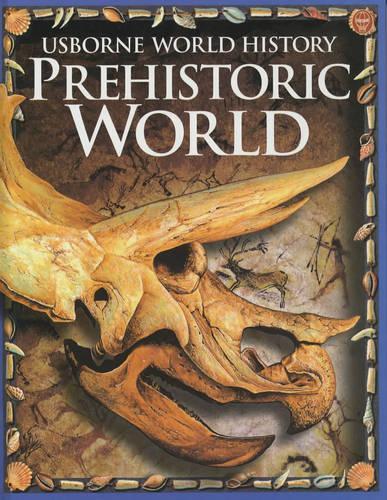 Prehistoric World (Usborne World History)