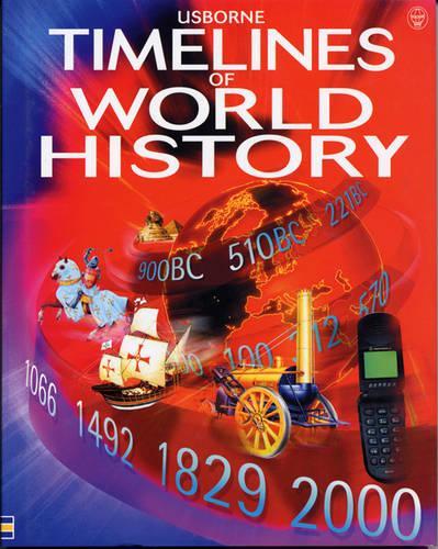 Timelines of World History (Usborne World History)