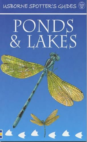 Ponds and Lakes (Usborne New Spotters Guides)