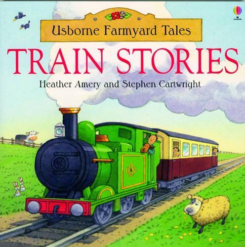 Train Stories (Farmyard Tales)