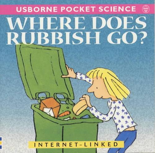 Where Does Rubbish Go? (Usborne Pocket Science)