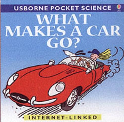 What Makes a Car Go? (Usborne Pocket Science)