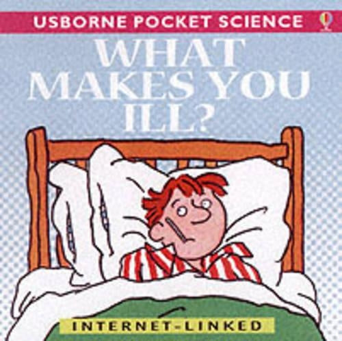 What Makes You Ill? (Usborne Pocket Science)