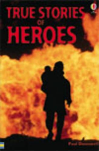 True Stories of Heroes (Usborne paperbacks)