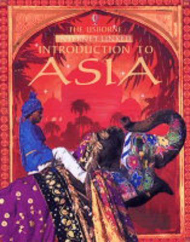 The Usborne Internet-linked Introduction to Asia