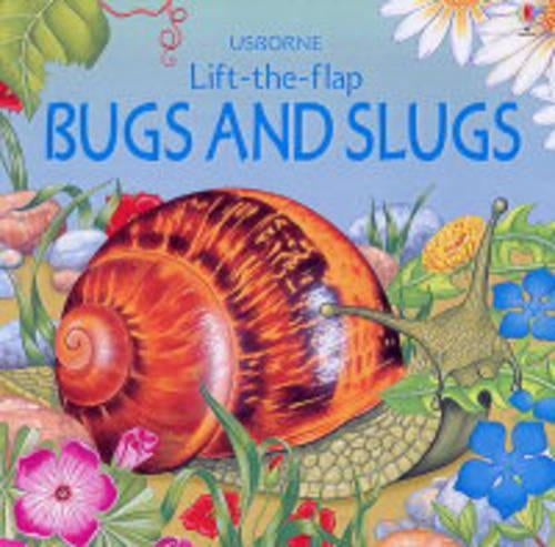 Bugs and Slugs (Lift the Flap Learners)