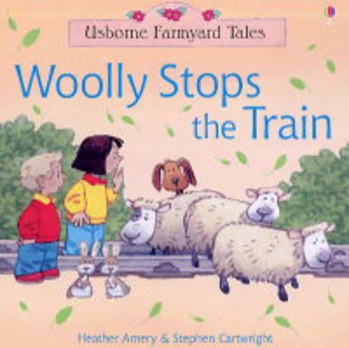 Woolly Stops the Train (Farmyard Tales)