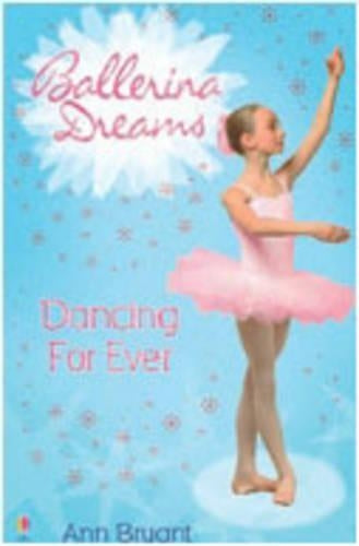 Dancing For Ever: Bk. 6 (Ballerina Dreams)