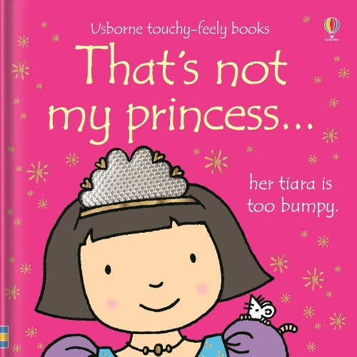That's Not My Princess (Usborne Touchy Feely Books)
