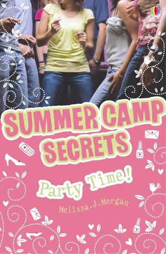 Party Time! (Summer Camp Secrets)