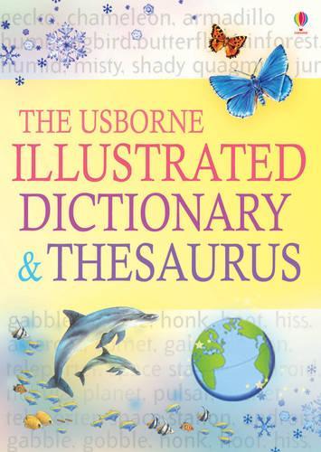 Illustrated Dictionary and Thesaurus (Usborne Illustrated Dictionaries)