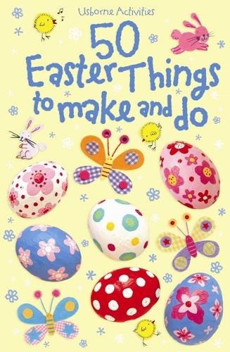 50 Easter Things to Make and Do (Usborne Activity Cards)