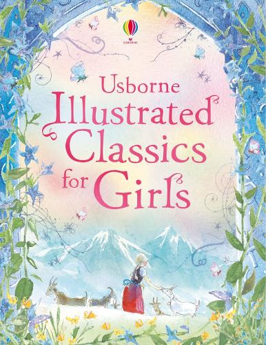 Illustrated Classics for Girls (Anthologies & Treasuries)