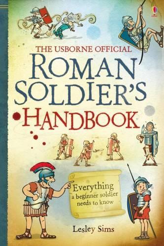Roman Soldiers Handbook (Usborne Handbook)