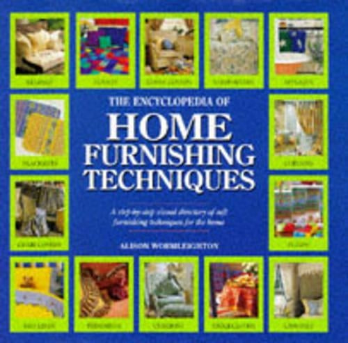 The Encyclopedia of Home Furnishing Techniques