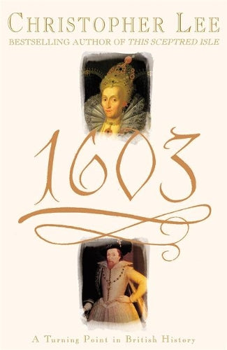 1603: A Turning Point in British History