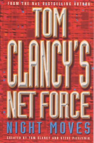 Night Moves (Tom Clancys Net Force S.)