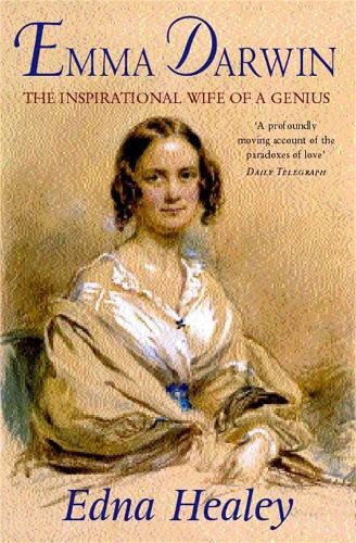 Emma Darwin: The Wife of an Inspirational Genius: The Inspirational Wife of a Genius