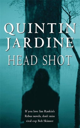 Head Shot (Bob Skinner Mysteries)