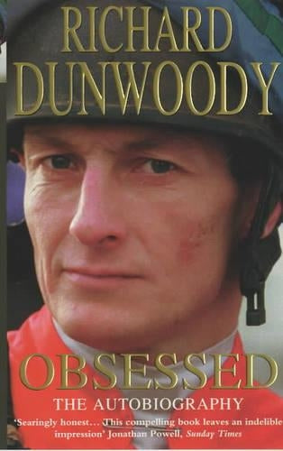 Obsessed: Richard Dunwoody: The Autobiography