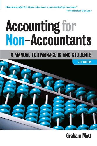 Accounting for Non-Accountants: A Manual for Managers and Students