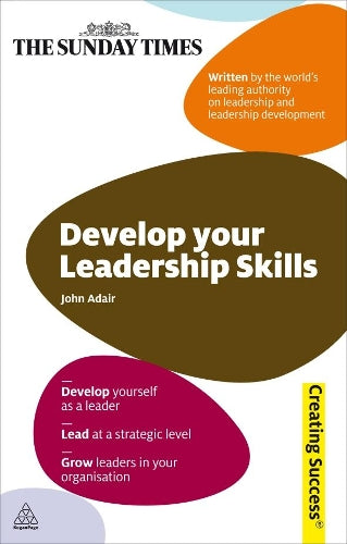 Develop Your Leadership Skills (Creating Success)