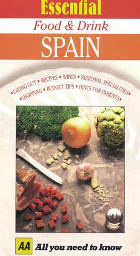 Essential Food and Drink: Spain (AA Essential Food & Drink Guides)