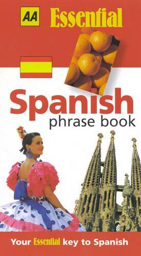 Spanish Phrase Book (AA Essential Phrase Book)