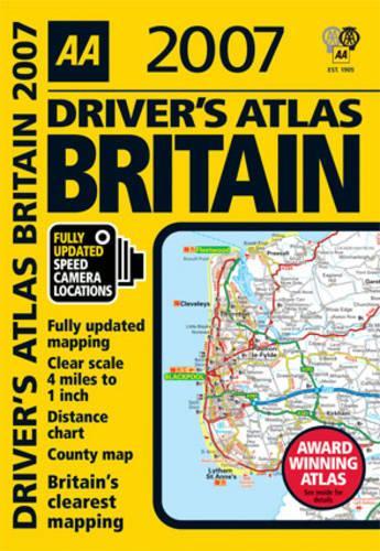 AA Driver's Atlas Britain 2007 (AA Road Atlas)