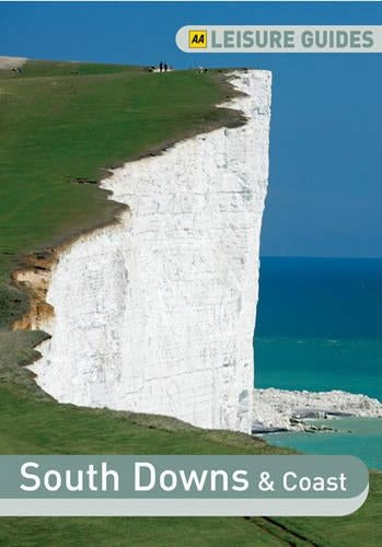 AA Leisure Guide South Downs and Coast (AA Leisure Guides)