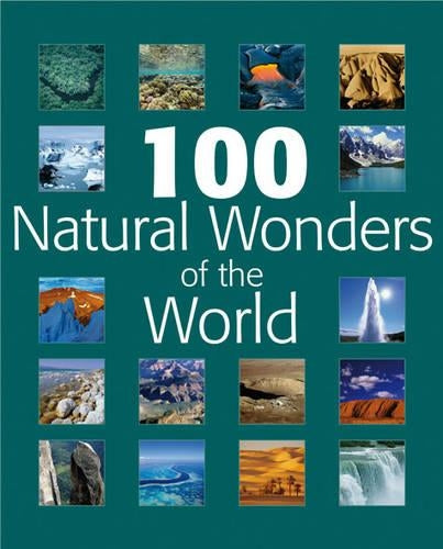 100 Natural Wonders of the World (AA Illustrated Reference Books)