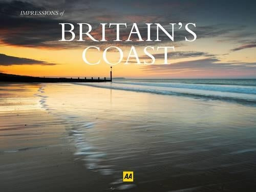 Impressions Of Britains Coast (AA Impressions of Series)