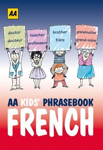 AA Kids Phrasebook: French (AA Kids Phrasebooks)