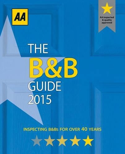 AA Bed & Breakfast Guide 2015 (AA Lifestyle Guides)