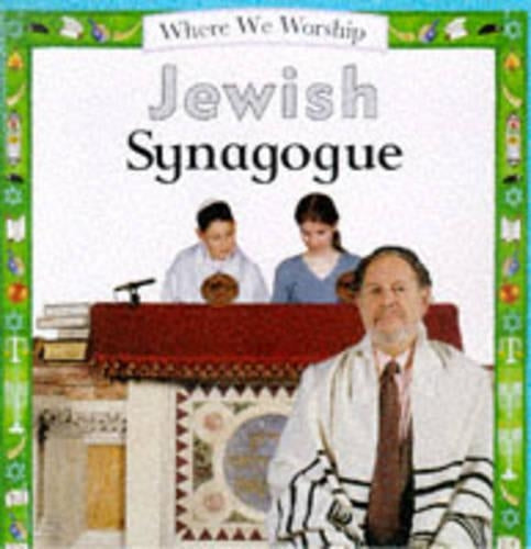 Jewish Synagogue (Where We Worship)