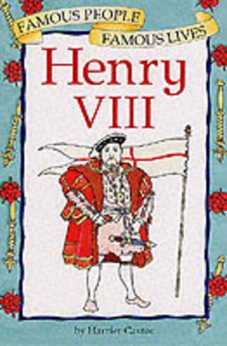 Henry VIII (Famous People Famous Lives)