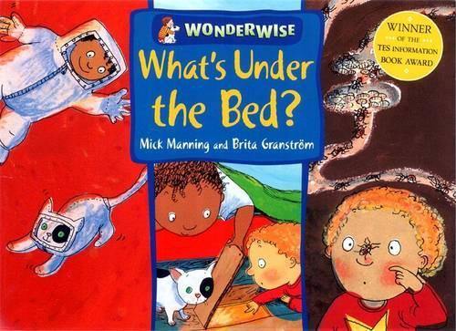 Whats Under The Bed? (Wonderwise)