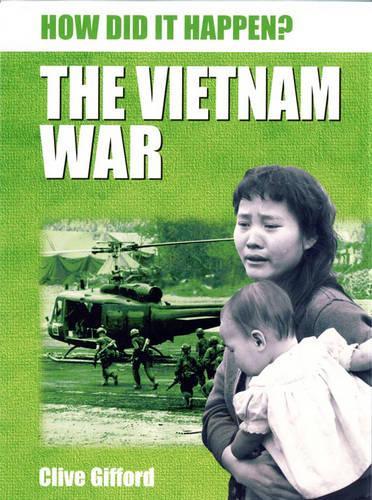 How Did It Happen?: The Vietnam War