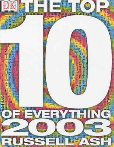 The Top 10 of Everything 2003
