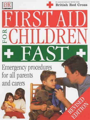 First Aid for Children Fast (British Red Cross)